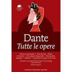 Dante. Tutte le opere. Ediz. integrale