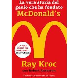 La Vera Storia Del Genio Che Ha Fondato Mcdonald's La Vera Storia Del Genio Che Ha Fondato Mcdonald's