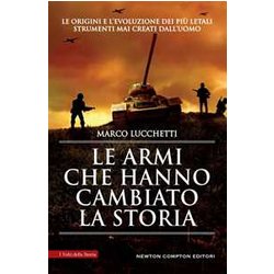 Le Armi Che Hanno Cambiato La Storia Le Armi Che Hanno Cambiato La Storia