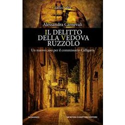 Il Delitto Della Vedova Ruzzolo. Un Nuovo Caso Per Il Commissario Calligaris Il Delitto Della Vedova Ruzzolo. Un Nuovo Caso Per Il Commissario Calligaris