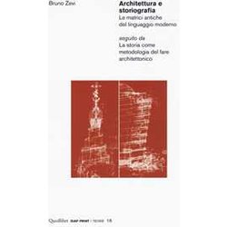 Architettura E Storiografia Le Matrici Antiche Del Linguaggio Moderno Seguito Da «La Storia Come Metodologia Del Fare Architettonico» Architettura E Storiografia Le Matrici Antiche Del Linguaggio Moderno Seguito Da «La Storia Come Metodologia Del Fare Architettonico»
