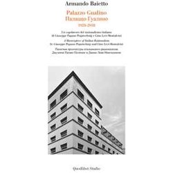 Palazzo Gualino. 1928-2018. Un Capolavoro Del Razionalismo Italiano Di Giuseppe Pagano Pogatshnig E Gino Levi-Montalcini. Ediz. Italiana, Inglese E Russa