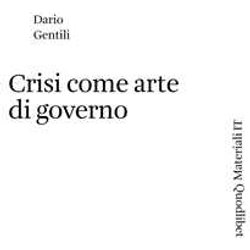 Crisi Come Arte Di Governo Crisi Come Arte Di Governo