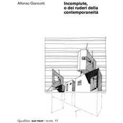 Incompiute, O Dei Ruderi Della Contemporaneità Incompiute, O Dei Ruderi Della ContemporaneitÃ