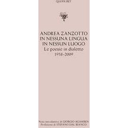 In Nessuna Lingua In Nessun Luogo. Le Poesie In Dialetto (1938-2009) In Nessuna Lingua In Nessun Luogo. Le Poesie In Dialetto (1938-2009)