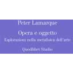 Opera E Oggetto. Esplorazioni Nella Metafisica Dell'arte Opera E Oggetto. Esplorazioni Nella Metafisica Dell'arte