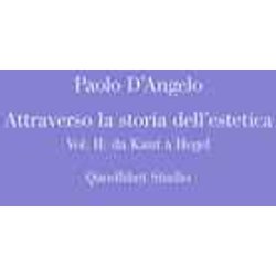 Attraverso La Storia Dell'estetica. Da Kant A Hegel (Vol. 2) Attraverso La Storia Dell'estetica. Da Kant A Hegel (Vol. 2)