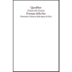 Il Tempo Della Fine. Prossimità E Distanza Della Figura Di Gesù Il Tempo Della Fine. Prossimità E Distanza Della Figura Di Gesù