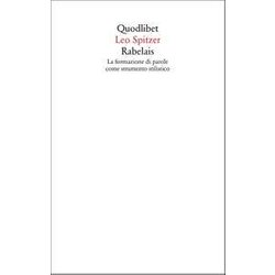 Rabelais. La Formazione Delle Parole Come Strumento Stilistico Rabelais. La Formazione Delle Parole Come Strumento Stilistico