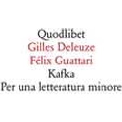 Kafka. Per Una Letteratura Minore Kafka. Per Una Letteratura Minore