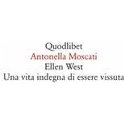 Ellen West. Una Vita Indegna Di Essere Vissuta Ellen West. Una Vita Indegna Di Essere Vissuta