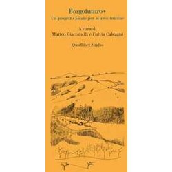 Borgofuturo+. Un Progetto Locale Per Le Aree Interne