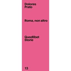 Roma, Non Altro Roma, Non Altro