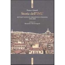 Storia Dell'inu. Settant'anni Di Urbanistica Italiana 1930-2000 Storia Dell'inu. Settant'anni Di Urbanistica Italiana 1930-2000