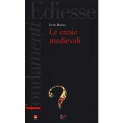 Le Eresie Medievali Le Eresie Medievali