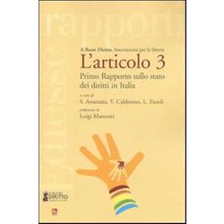 L'articolo 3. Primo Rapporto Sullo Stato Dei Diritti In Italia L'articolo 3. Primo Rapporto Sullo Stato Dei Diritti In Italia