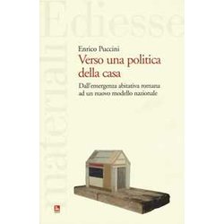 Verso Una Politica Della Casa. Dall'emergenza Abitativa Romana Ad Un Nuovo Modello Nazionale
