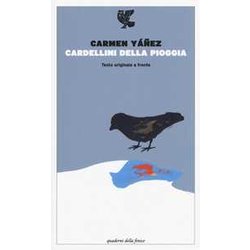 Cardellini Della Pioggia. Testo Spagnolo A Fronte Cardellini Della Pioggia. Testo Spagnolo A Fronte