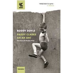 Paddy Clarke Ah Ah Ah! Paddy Clarke Ah Ah Ah!