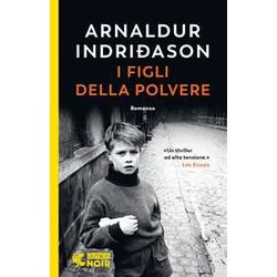 I Figli Della Polvere. I Casi Dell'ispettore Erlendur Sveinsson I Figli Della Polvere. I Casi Dell'ispettore Erlendur Sveinsson