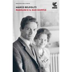 Pasolini E Il Suo Doppio Pasolini E Il Suo Doppio