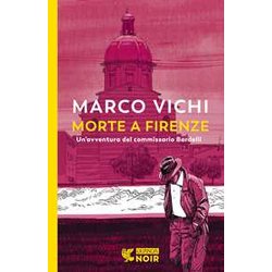 Morte A Firenze. Un'indagine Del Commissario Bordelli