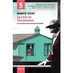 La Casa Di Tolleranza. Tre Avventure Del Commissario Bordelli