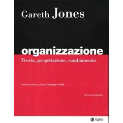 Organizzazione. Teoria, Progettazione, Cambiamento Organizzazione. Teoria, Progettazione, Cambiamento