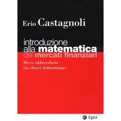 Introduzione Alla Matematica Dei Mercati Finanziari. Breve Abbecedario (In Chiave Definettiana)