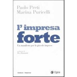 L'impresa Forte. Un Manifesto Per Le Piccole Imprese
