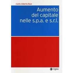 Aumento Del Capitale Nelle S.P.A. E S.R.L. Aumento Del Capitale Nelle S.P.A. E S.R.L.