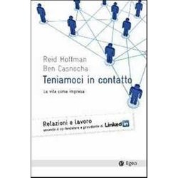Teniamoci In Contatto. La Vita Come Impresa Teniamoci In Contatto. La Vita Come Impresa