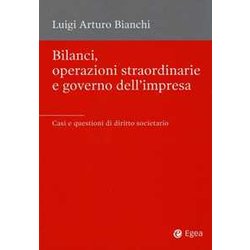 Bilanci, Operazioni Straordinarie E Governo Dell'impresa. Casi E Questioni Di Diritto Societario Bilanci, Operazioni Straordinarie E Governo Dell'impresa. Casi E Questioni Di Diritto Societario