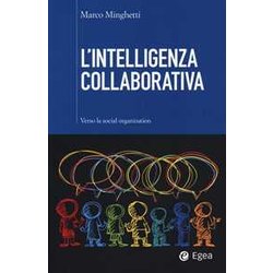L'intelligenza Collaborativa. Verso La Social Organization L'intelligenza Collaborativa. Verso La Social Organization