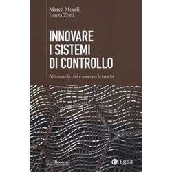 Innovare I Sistemi Di Controllo. Affrontare La Crisi E Sostenere La Crescita Innovare I Sistemi Di Controllo. Affrontare La Crisi E Sostenere La Crescita