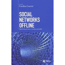 Social Networks Offline. Marketing Di Rete E Crescita Aziendale Social Networks Offline. Marketing Di Rete E Crescita Aziendale