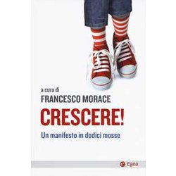 Crescere! Un manifesto in dodici mosse