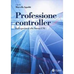 Professione Controller. Dall’Esperienza Alla Norma Uni Professione Controller. Dall’Esperienza Alla Norma Uni