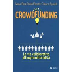 Crowdfunding. La Via Collaborativa All'imprenditorialità Crowdfunding. La Via Collaborativa All'imprenditorialitÃ