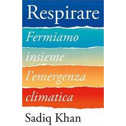 Respirare. Fermiamo Insieme L'emergenza Climatica