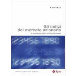 Gli Indici Del Mercato Azionario. La Misurazione Dell'efficienza Gli Indici Del Mercato Azionario. La Misurazione Dell'efficienza