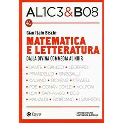 Alice & Bob. Matematica E Letteratura. Dalla Divina Commedia Al Noir (Vol. 42) Alice & Bob. Matematica E Letteratura. Dalla Divina Commedia Al Noir (Vol. 42)