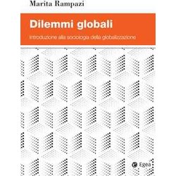 Dilemmi Globali. Introduzione Alla Sociologia Della Globalizzazione Dilemmi Globali. Introduzione Alla Sociologia Della Globalizzazione