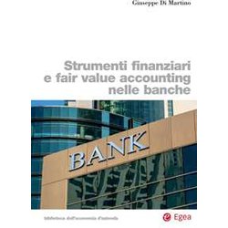Strumenti Finanziari E Fair Value Accounting Nelle Banche Strumenti Finanziari E Fair Value Accounting Nelle Banche