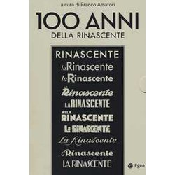 100 Anni Della Rinascente: Proprietà E Direzione (1917-1969)-Dal Marchio Alle Grandi Marche (1970-2017) 100 Anni Della Rinascente: Proprietà E Direzione (1917-1969)-Dal Marchio Alle Grandi Marche (1970-2017)