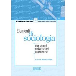 Elementi Di Sociologia. Per Esami Universitari E Concorsi Elementi Di Sociologia. Per Esami Universitari E Concorsi