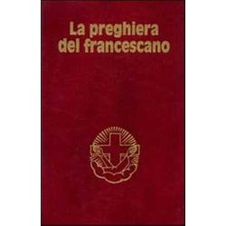 La Preghiera Del Francescano La Preghiera Del Francescano