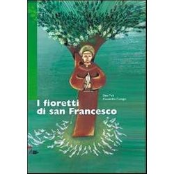 I Fioretti Di San Francesco I Fioretti Di San Francesco