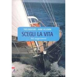 Scegli La Vita. 365 Suggerimenti