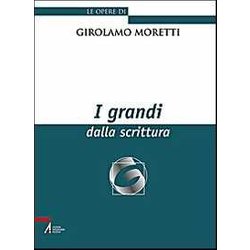 I Grandi Dalla Scrittura I Grandi Dalla Scrittura